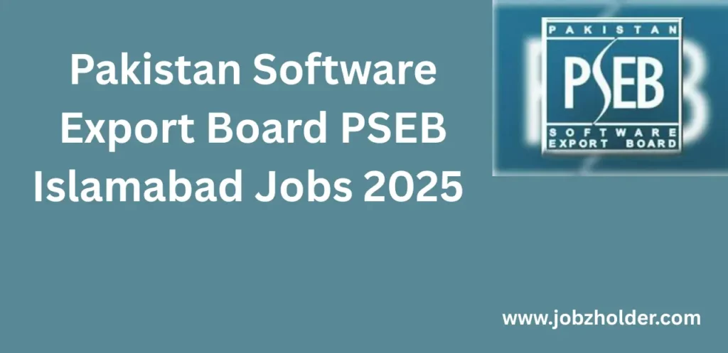 Pakistan Software Export Board PSEB Islamabad Jobs 2025