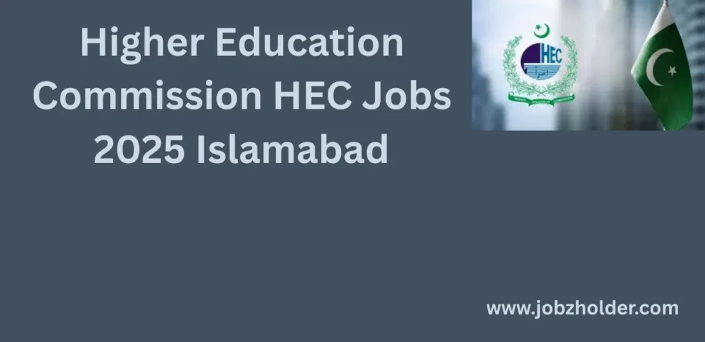 Higher Education Commission HEC Jobs 2025 Islamabad