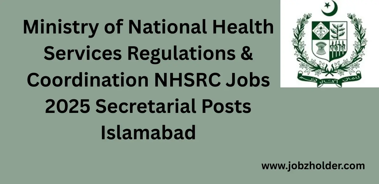 Ministry of National Health Services Regulations And Coordination NHSRC Jobs 2025 Islamabad
