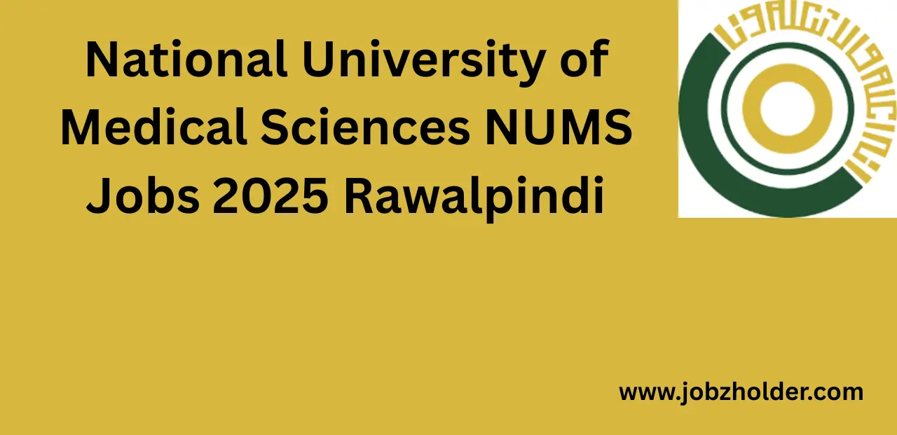 National University of Medical Sciences NUMS Jobs 2025 Rawalpindi