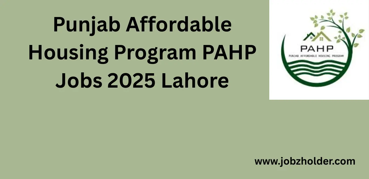 Punjab Affordable Housing Program PAHP Jobs 2025 Lahore