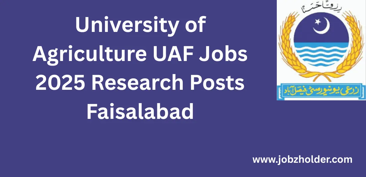 University of Agriculture UAF Jobs 2025 Faisalabad